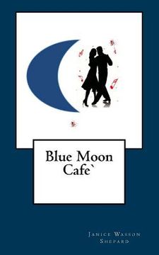 portada Blue Moon Cafe' (en Inglés)