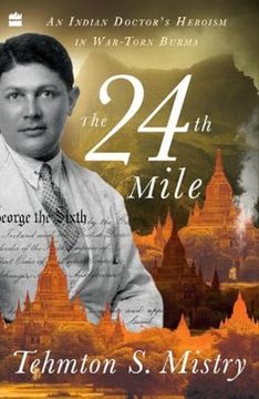 portada The 24th Mile: An Indian Doctor's Heroism in War-Torn Burma (en Inglés)