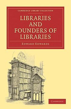 portada Libraries and Founders of Libraries Paperback (Cambridge Library Collection - History of Printing, Publishing and Libraries) (en Inglés)