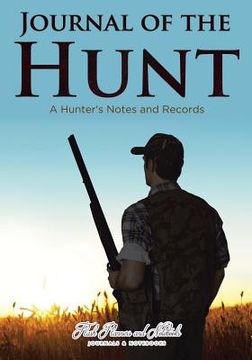 portada Journal of the Hunt: A Hunter's Notes and Records (en Inglés)