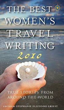 portada The Best Women's Travel Writing 2010: True Stories From Around the World (en Inglés)