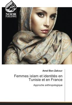 portada Femmes islam et identités en Tunisie et en France (OMN.NOOR PUBLIS)