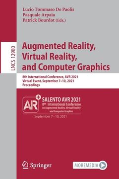 portada Augmented Reality, Virtual Reality, and Computer Graphics: 8th International Conference, AVR 2021, Virtual Event, September 7-10, 2021, Proceedings (en Inglés)