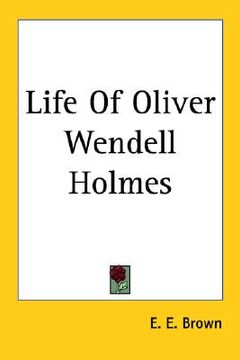 portada life of oliver wendell holmes (en Inglés)