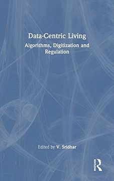 portada Data-Centric Living: Algorithms, Digitization and Regulation (en Inglés)