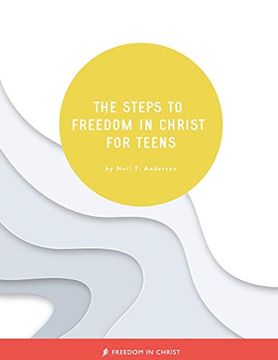 portada The Steps to Freedom in Christ for Teens (in English)