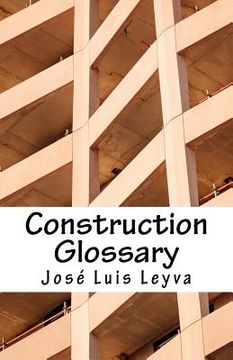 portada Construction Glossary: English-Spanish Construction Terms (en Inglés)