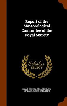 portada Report of the Meteorological Committee of the Royal Society (en Inglés)