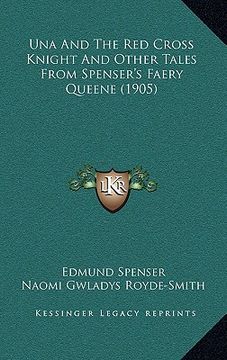 portada una and the red cross knight and other tales from spenser's faery queene (1905) (en Inglés)