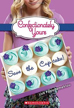 portada Save the Cupcake!: A Wish Novel (Confectionately Yours #1): Volume 1 (en Inglés)