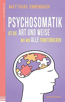 portada Psychosomatik ist die art und Weise wie wir Alle Funktionieren (in German)