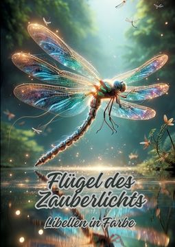 portada Flügel des Zauberlichts: Libellen in Farbe (en Alemán)