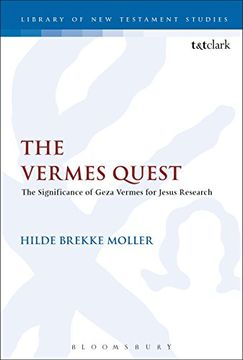portada The Vermes Quest: The Significance of Geza Vermes for Jesus Research (The Library of new Testament Studies) (in English)
