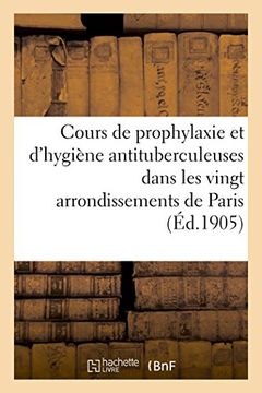 portada Ligue française contre la tuberculose. Cours de prophylaxie et d'hygiène antituberculeuses (French Edition)