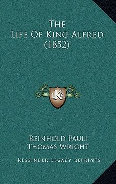 portada The Life Of King Alfred (1852) (en Inglés)
