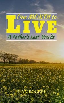 portada One Month To Live: A Father's Last Words (in English)