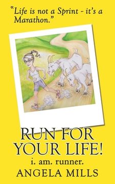 portada Run For Your Life!: i. am. runner. (en Inglés)