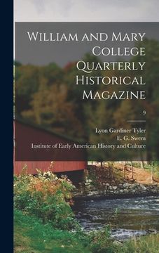 portada William and Mary College Quarterly Historical Magazine; 9 (en Inglés)
