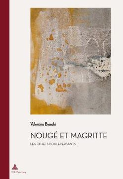 portada Nougé Et Magritte: Les Objets Bouleversants (en Francés)