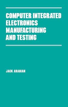 portada computer integrated electronics manufacturing and testing (en Inglés)
