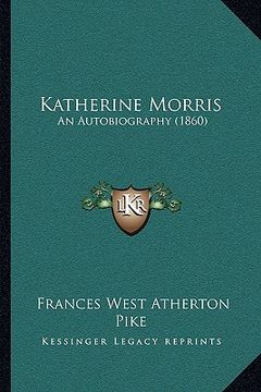 portada katherine morris: an autobiography (1860) (en Inglés)