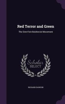 portada Red Terror and Green: The Sinn-Fein-Bolshevist Movement (en Inglés)