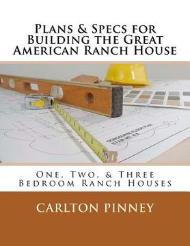 portada Plans & Specs for Building the Great American Ranch House (in English)