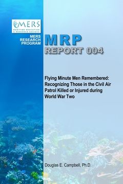 portada Flying Minute Men Remembered: Recognizing Those in the Civil Air Patrol Killed or Injured During World War Two (en Inglés)