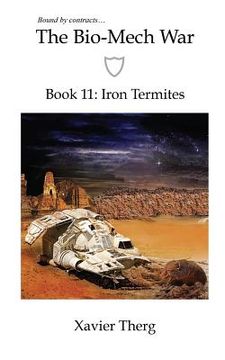 portada The Bio-Mech War, Book 11: Iron Termites (en Inglés)