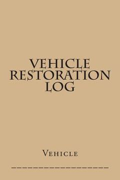 portada Vehicle Restoration Log: Tan Cover (in English)
