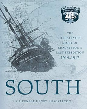 portada South: The Illustrated Story of Shackleton's Last Expedition 1914-1917 