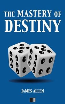 portada The Mastery of Destiny (in English)