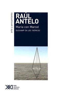 portada Maria con Marcel. Duchamp en los Tropicos (in Spanish)