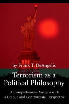 portada terrorism as a political philosophy: a comprehensive analysis with a unique and controversial perspective (en Inglés)