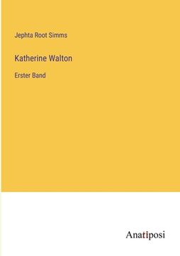 portada Katherine Walton: Erster Band (in German)