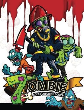 portada Zombie Adults coloring books: A Creepy Coloring Book for the Coming Global Apocalypse: Volume 3 (zombie coloring books for adults)