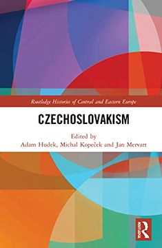 portada Czechoslovakism (Routledge Histories of Central and Eastern Europe) 