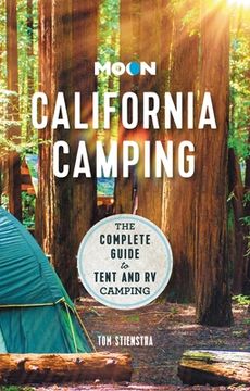 portada Moon California Camping: The Complete Guide to Tent and rv Camping (Travel Guide) (in English)