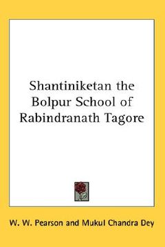 portada shantiniketan the bolpur school of rabindranath tagore (en Inglés)