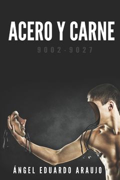 portada Acero y carne: 9002-9027 (in Spanish)