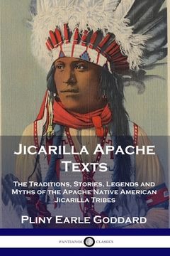 portada Jicarilla Apache Texts: The Traditions, Stories, Legends and Myths of the Apache Native American Jicarilla Tribes (in English)