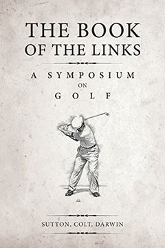 portada The Book of the Links (Annotated): A Symposium on Golf 