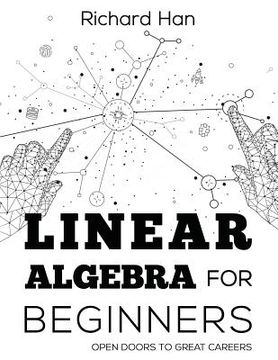 portada Linear Algebra for Beginners: Open Doors to Great Careers (en Inglés)