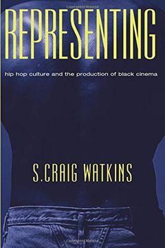 portada Representing: Hip hop Culture and the Production of Black Cinema (in English)