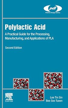 portada Polylactic Acid: A Practical Guide for the Processing, Manufacturing, and Applications of pla (Plastics Design Library) 
