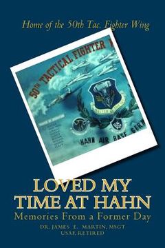 portada Loved My Time at Hahn: Memories from a Former Day (in English)