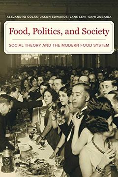 portada Food, Politics, and Society: Social Theory and the Modern Food System 