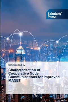 portada Characterization of Cooperative Node Communications for Improved MANET (en Inglés)