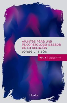 portada Apuntes Para una Psicopatología Basada en la Relación: Vol. 1. Psicopatología General (in Spanish)