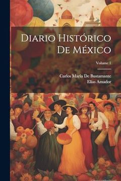 portada Diario Histórico de México; Volume 1 (in Spanish)